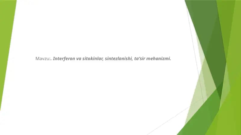 Interferon va sitokinlar, sintezlanishi, taʼsir mehanizmi.