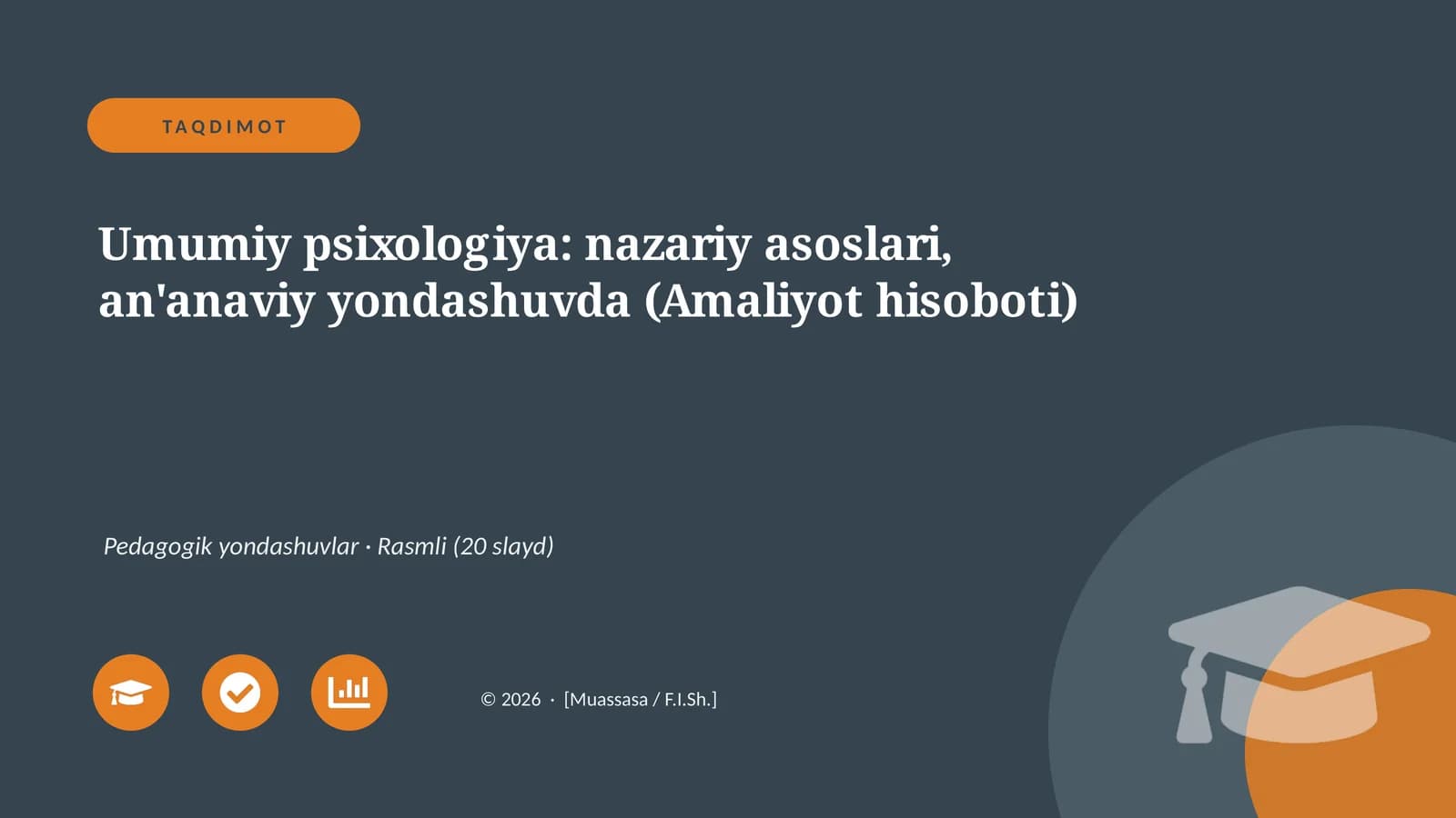 Umumiy psixologiya: nazariy asoslari, an'anaviy yondashuvda (Amaliyot hisoboti)