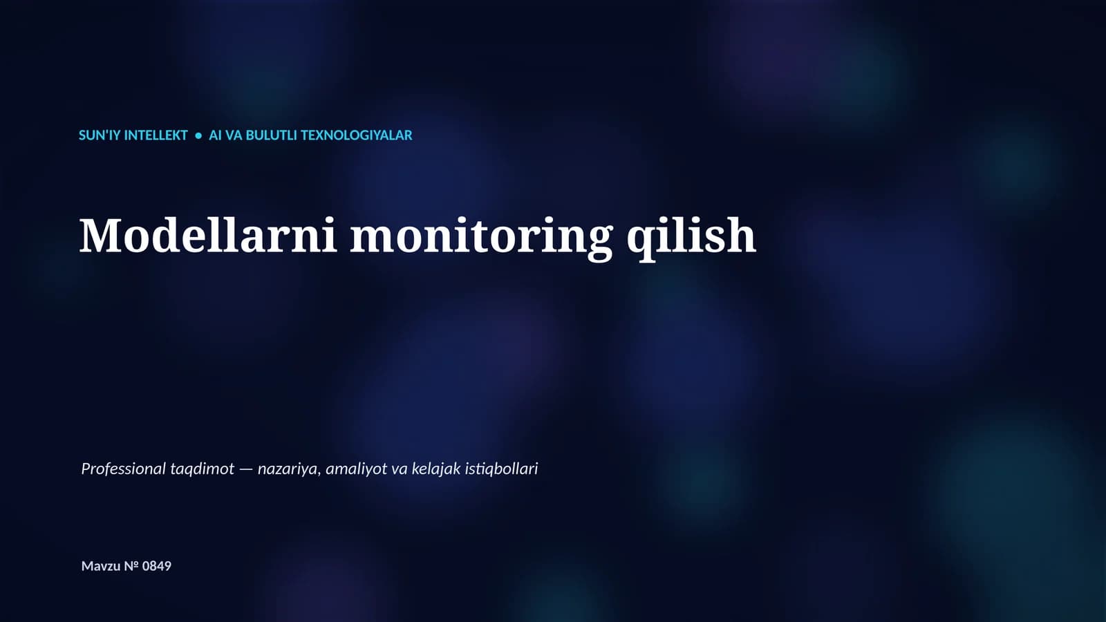 SUN'IY INTELLEKT • AI VA BULUTLI TEXNOLOGIYALAR
