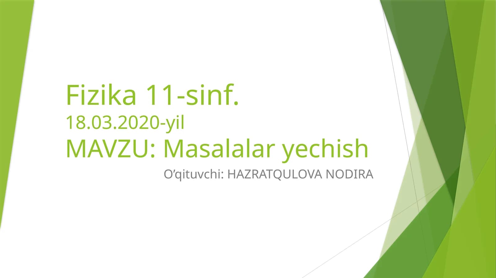 Fizika11-sinf.18.03.2020-yilMAVZU:Masalalaryechish