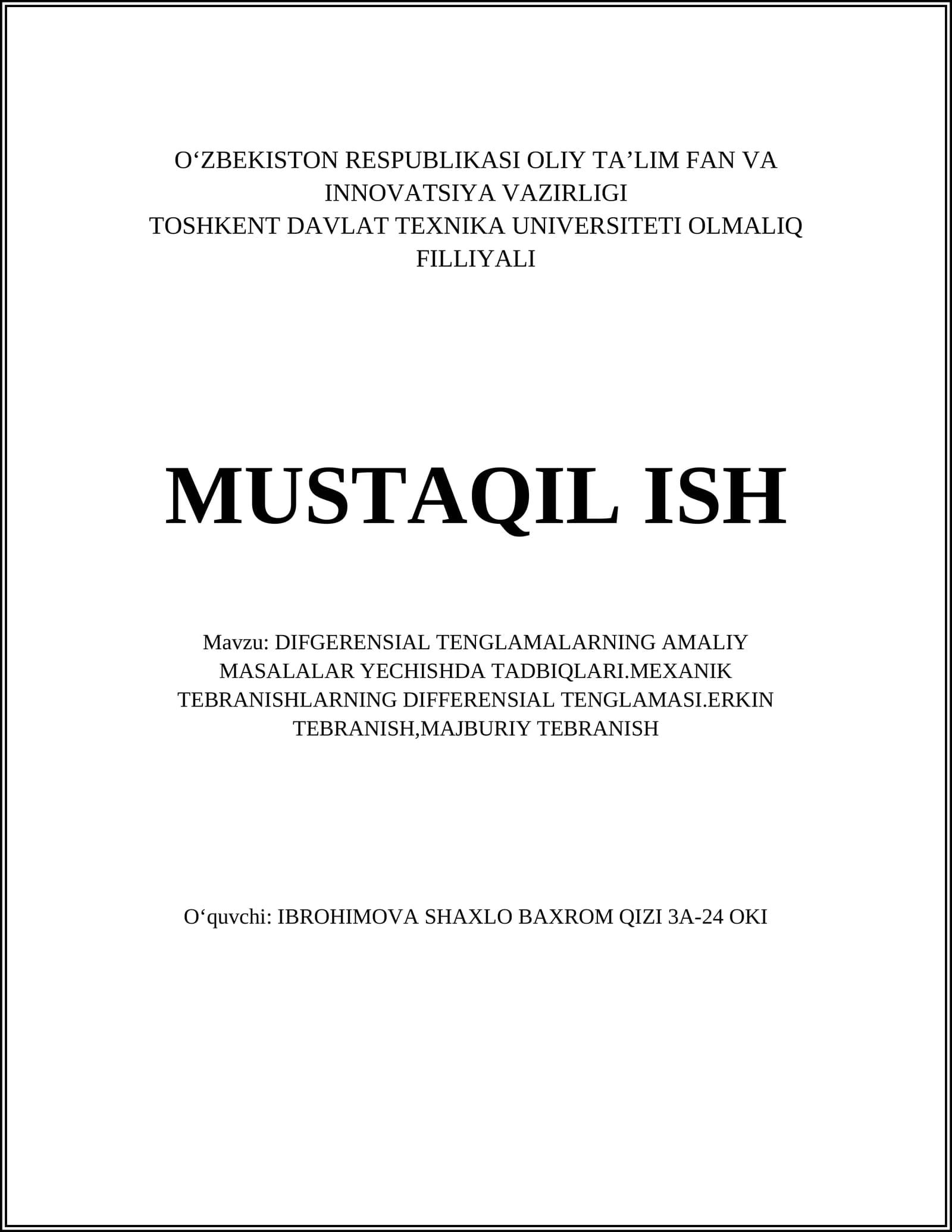 DIFGERENSIAL TENGLAMALARNING AMALIY MASALALAR YECHISHDA TADBIQLARI.MEXANIK TEBRANISHLARNING DIFFERENSIAL TENGLAMASI.ERKIN TEBRANISH,MAJBURIY TEBRANISH