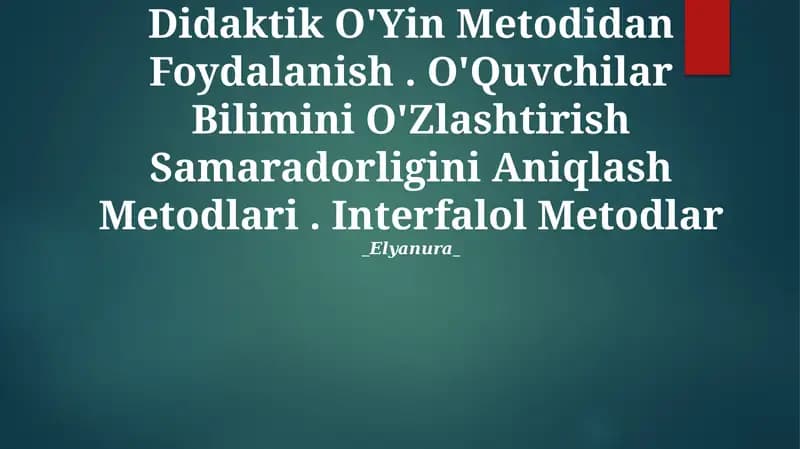 O'Qitishni Tashkil Qilishda Didaktik O'Yin Metodidan Foydalanish