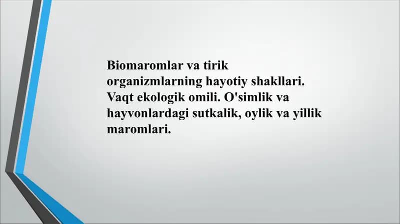 Biomaromlar va tirik organizmlarning hayotiy shakllari. Vaqt ekologik omili. O'simlik va hayvonlardagi sutkalik, oylik va yillik maromlari.