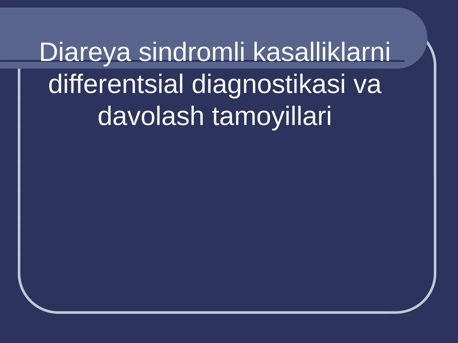 Diareya sindromli kasalliklarni differentsial diagnostikasi va davolash tamoyillari