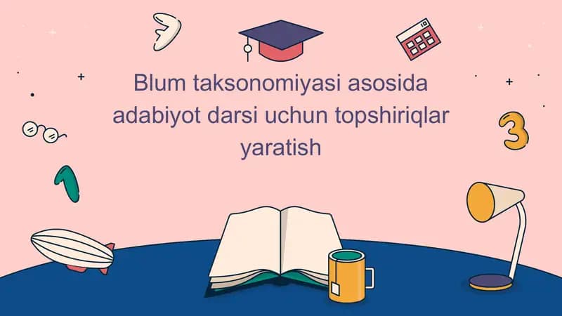 Blum taksonomiyasi asosida adabiyot darsi uchun topshiriqlar yaratish