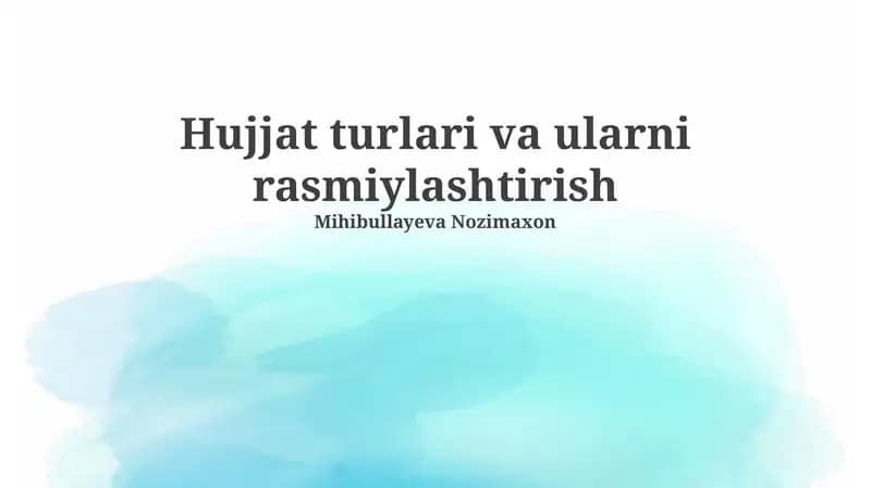 Hujjat turlari va ularni rasmiylashtirish