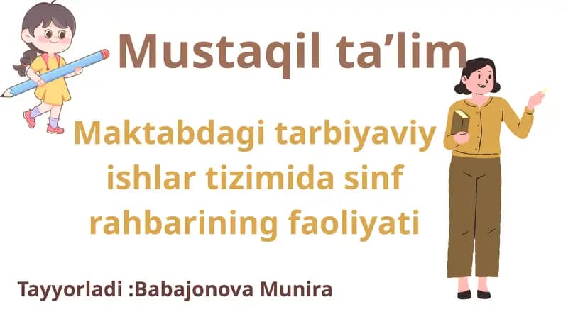Maktabdagi tarbiyaviy ishlar tizimida sinf rahbarining faoliyati