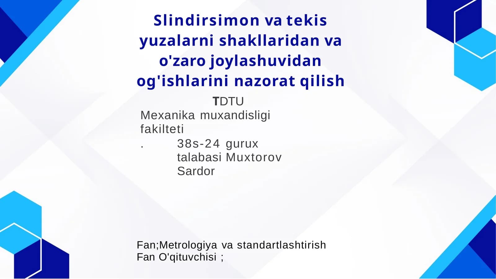 Slindirsimon va tekis yuzalarning shakllaridan va o'zaro joylashuvidan og'ishlarini nazorat qilish