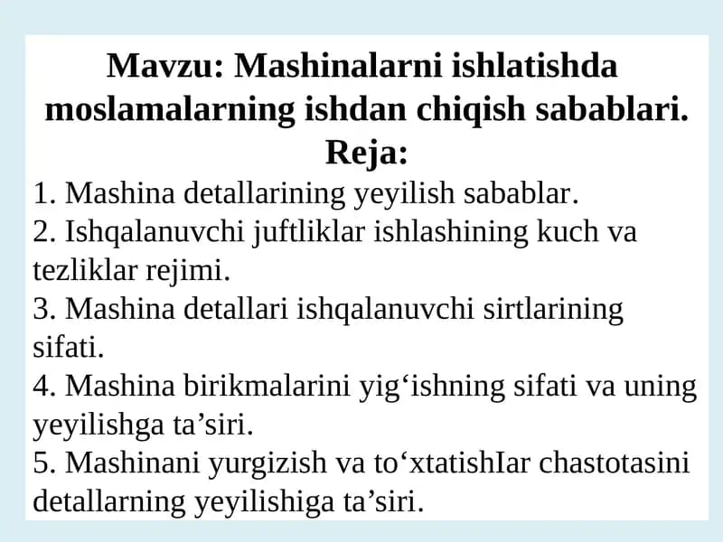 Mashinalarni ishlatishda moslamalarining ishdan chiqish sabablari