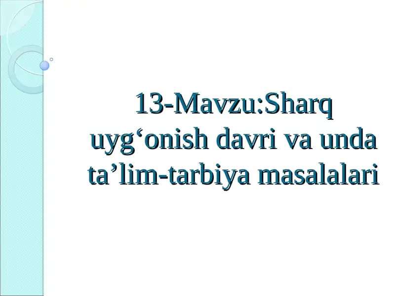 Sharq uyg‘onish davri va unda ta’lim-tarbiya masalalari