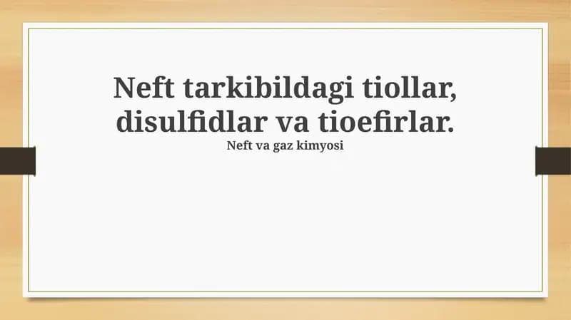 Neft tarkibildagi tiollar, disulfidlar va tioefirlar