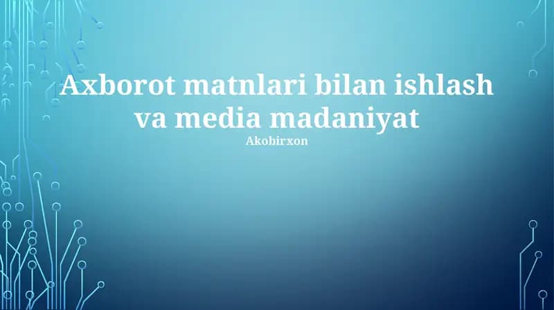 Axborot matnlari bilan ishlash va media madaniyat