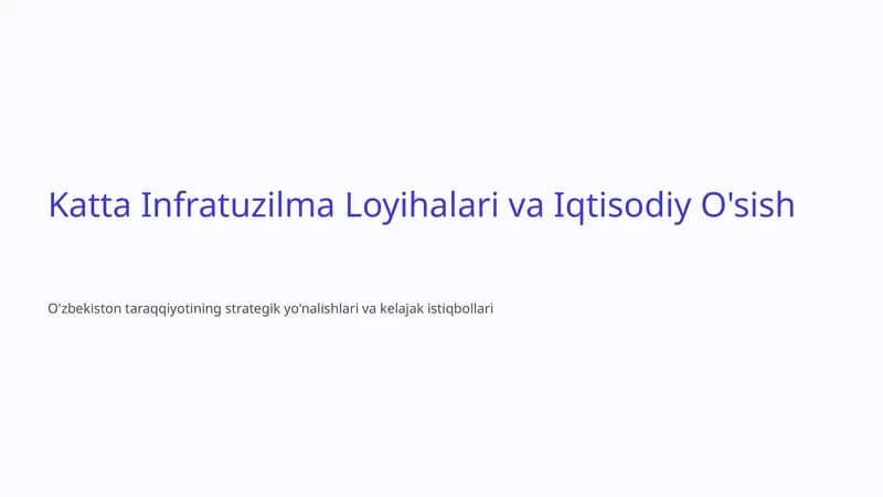 Katta Infratuzilma Loyihalari va Iqtisodiy O'sish