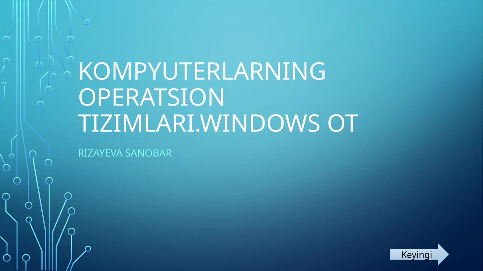 KOMPYUTERLARNING OPERATSION TIZIMLARI.WINDOWS OT
