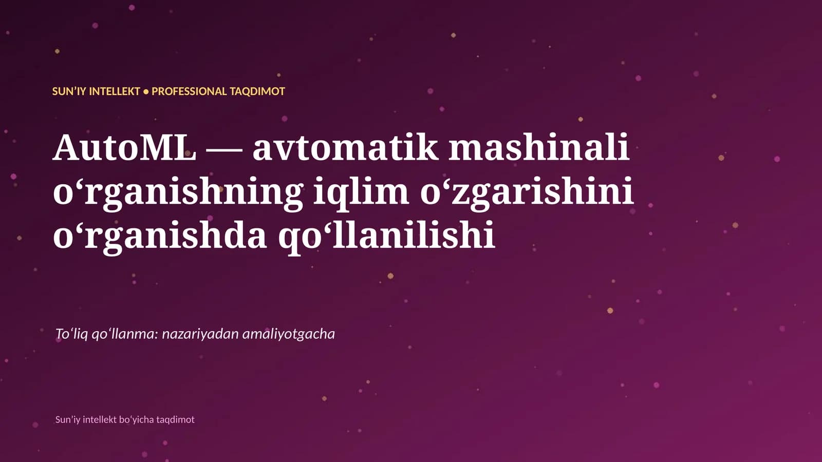 SUNʼIY INTELLEKT • PROFESSIONAL TAQDIMOT