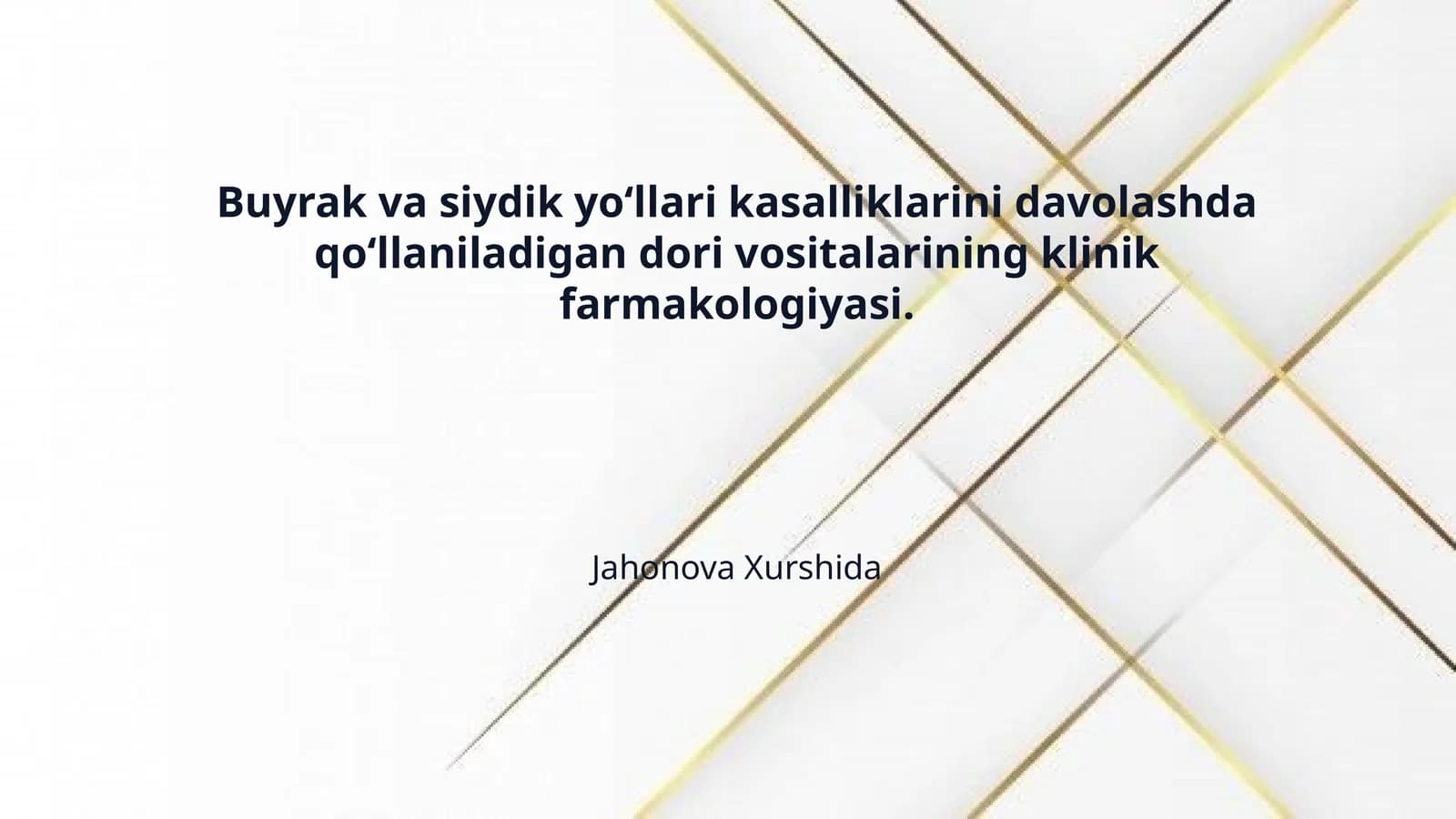 Buyrak va siydik yo‘llari kasalliklarini davolashda qo‘llaniladigan dori vositalarining klinik farmakologiyasi.