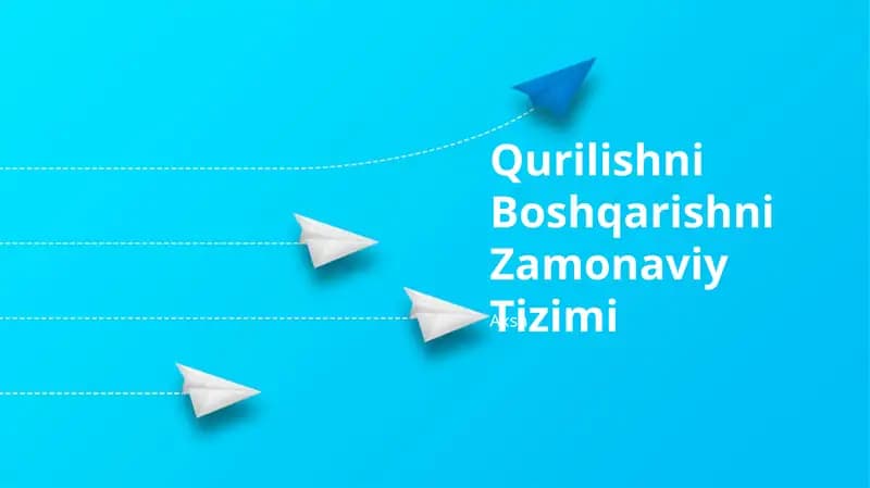 Qurilishni Boshqarishni Zamonaviy Tizimi