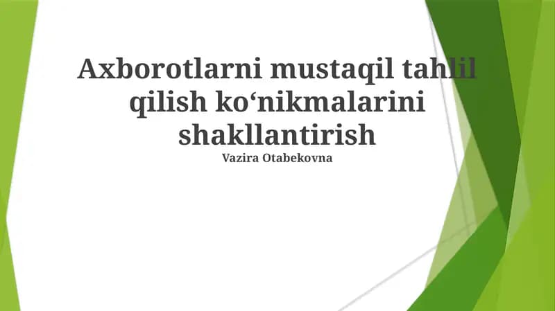 Axborotlarni mustaqil tahlil qilish koʻnikmalarini shakllantirish