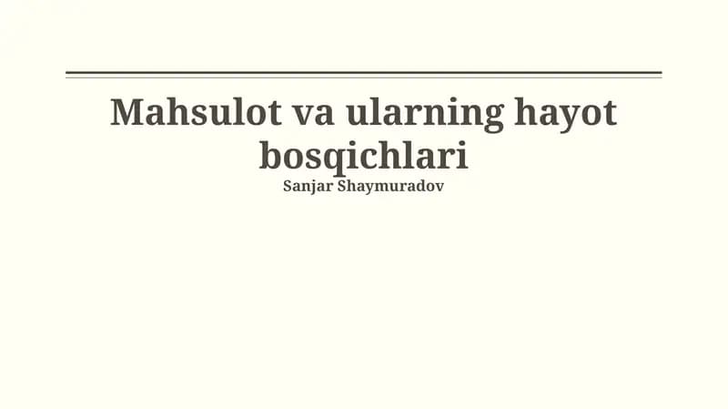 Mahsulot va ularning hayot bosqichlari