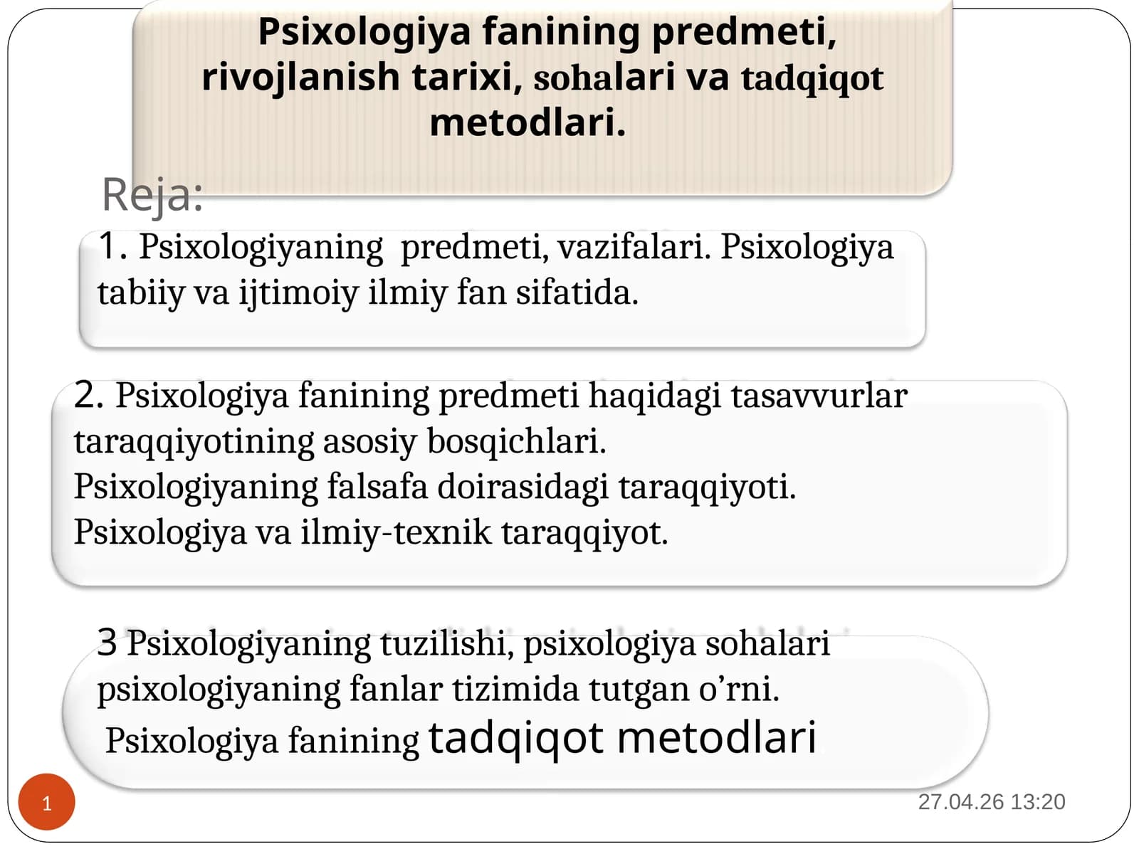 Psixologiya fanining predmeti, rivojlanish tarixi, sohalari va tadqiqot metodlari