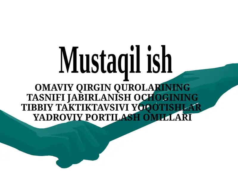OMAVIY QIRGIN QUROLARINING TASNIFI JABIRLANISH OCHOGINING TIBBIY TAKTIKTAVSIVI YOQOTISHLAR  YADROVIY PORTILASH OMILLARI
