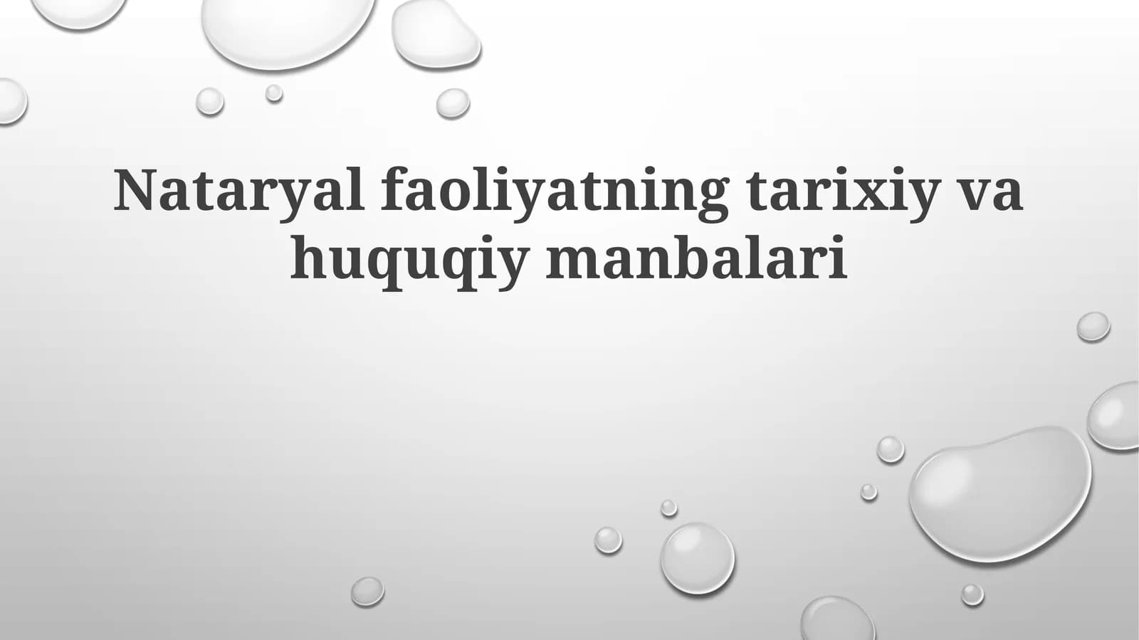 Nataryalfaoliyatningtarixiyvahuquqiymanbalari