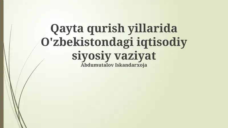 Qayta qurish yillarida O'zbekistondagi iqtisodiy siyosiy vaziyat