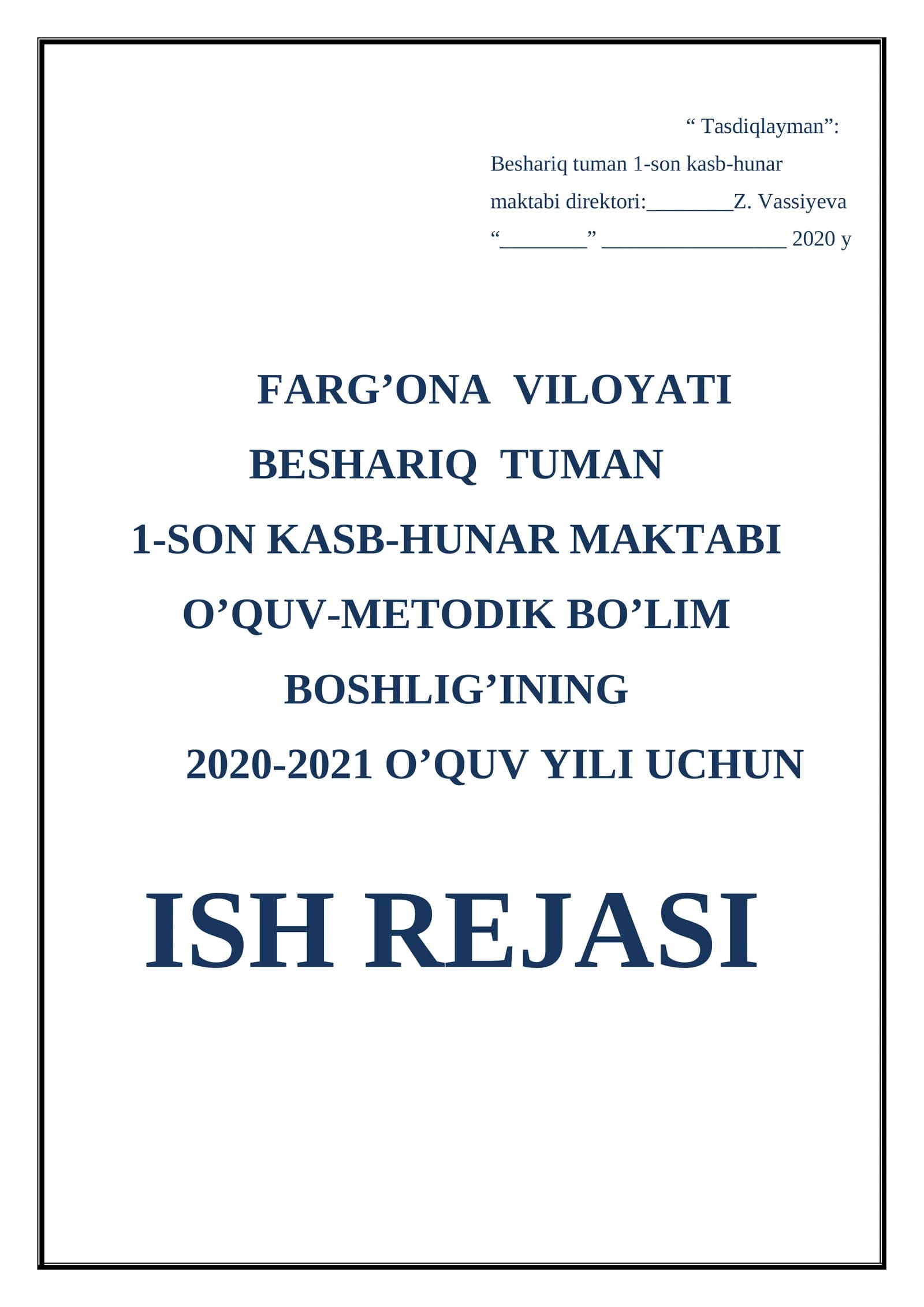 "BESHARIQ TUMAN 1-SON KASB-HUNAR MAKTABI O’QUV-METODIK BO’LIM BOSHLIG’I ISH REJASI"