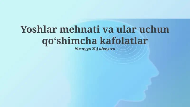 Yoshlar mehnati va ular uchun qoʻshimcha kafolatlar