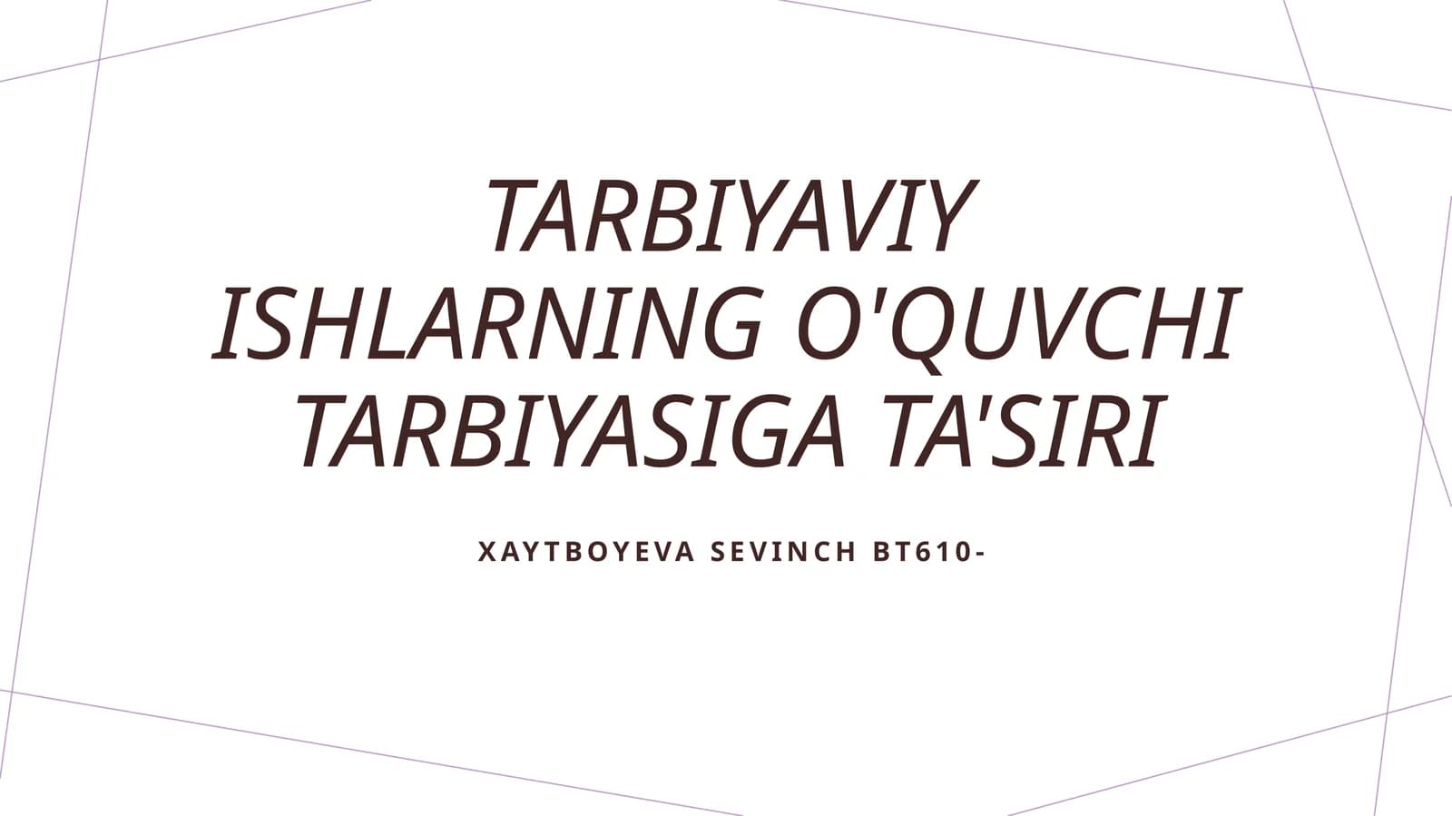 Tarbiyaviy ishlarning o'quvchi tarbiyasiga ta'siri
