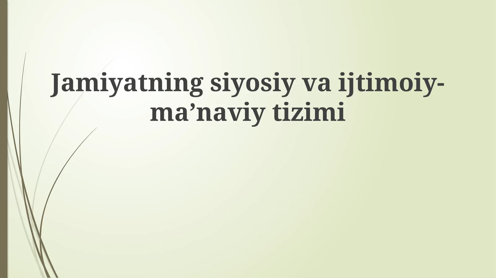 Jamiyatning siyosiy va ijtimoiy-ma'naviy tizimi