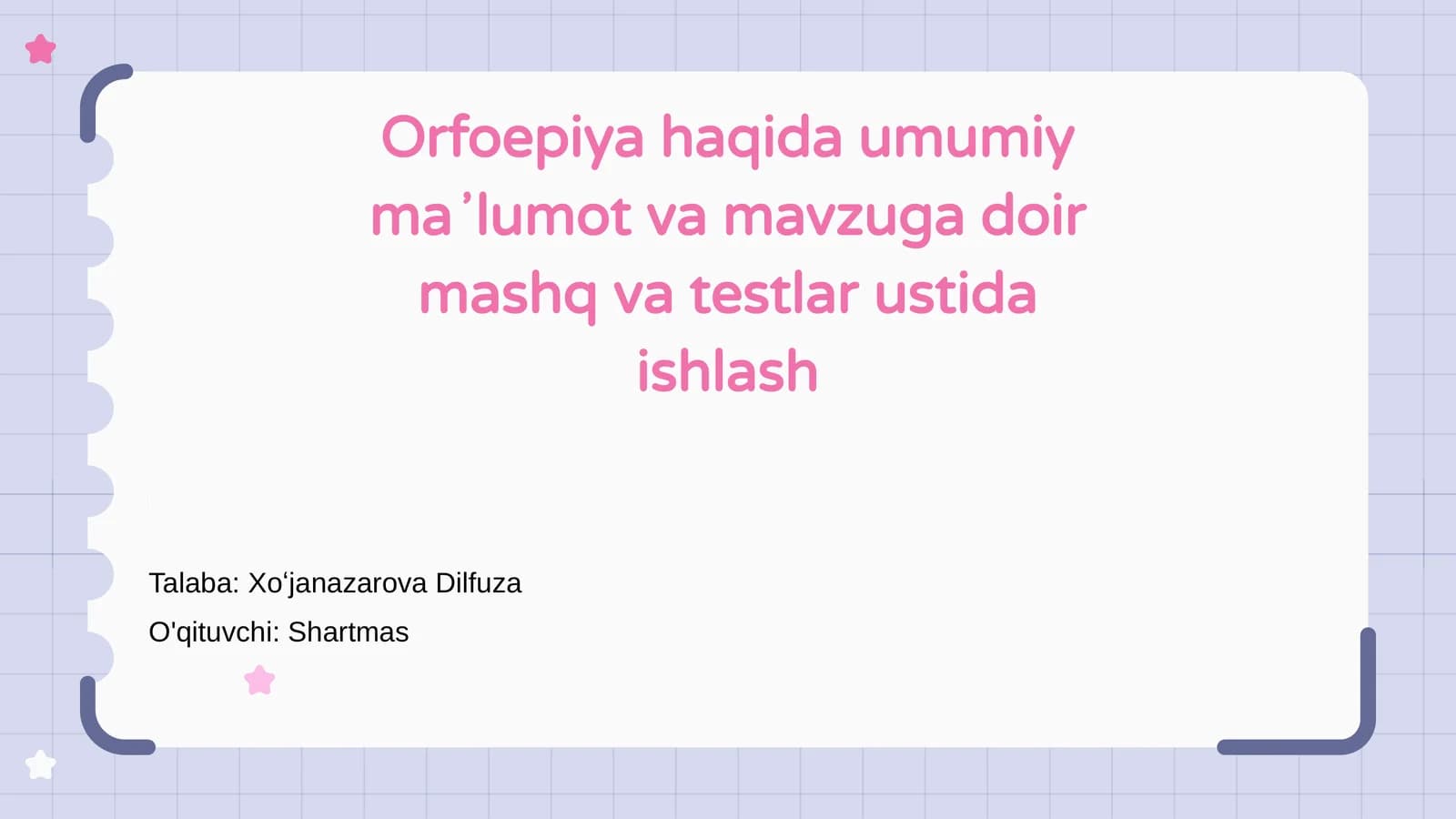 Orfoepiya haqida umumiy maʼlumot va mavzuga doir mashq va testlar ustida ishlash