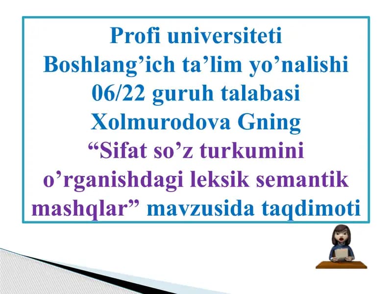 "Sifat so’z turkumini o’rganishdagi leksik semantik mashqlar"