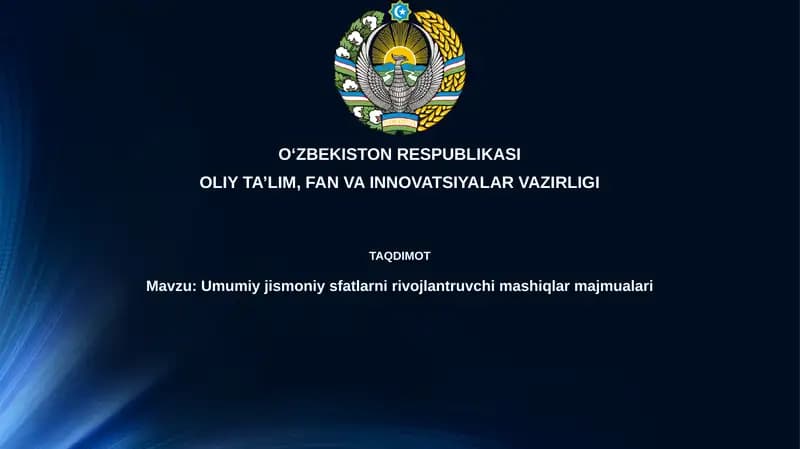 Umumiy jismoniy sifatlar va rivojlanish mashqlari