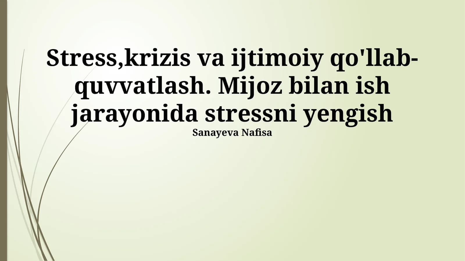 Stress, Inqiroz va Ijtimoiy Qo'llab-quvvatlash. Mijozlar bilan Ishlashda Stressni Boshqarish