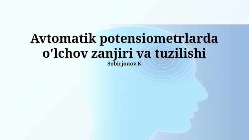 Avtomatik potensiometrlarda o'lchov zanjiri va tuzilishi