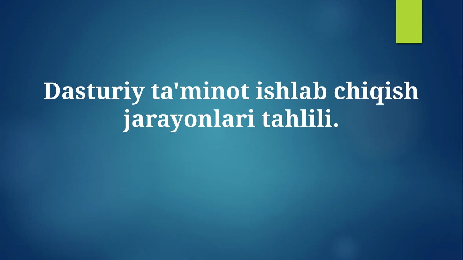Dasturiy ta'minot ishlab chiqish jarayonlaritahlili