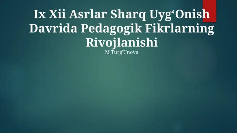 Ix Xii Asrlar Sharq Uyg‘Onish Davrida Pedagogik Fikrlarning Rivojlanishi