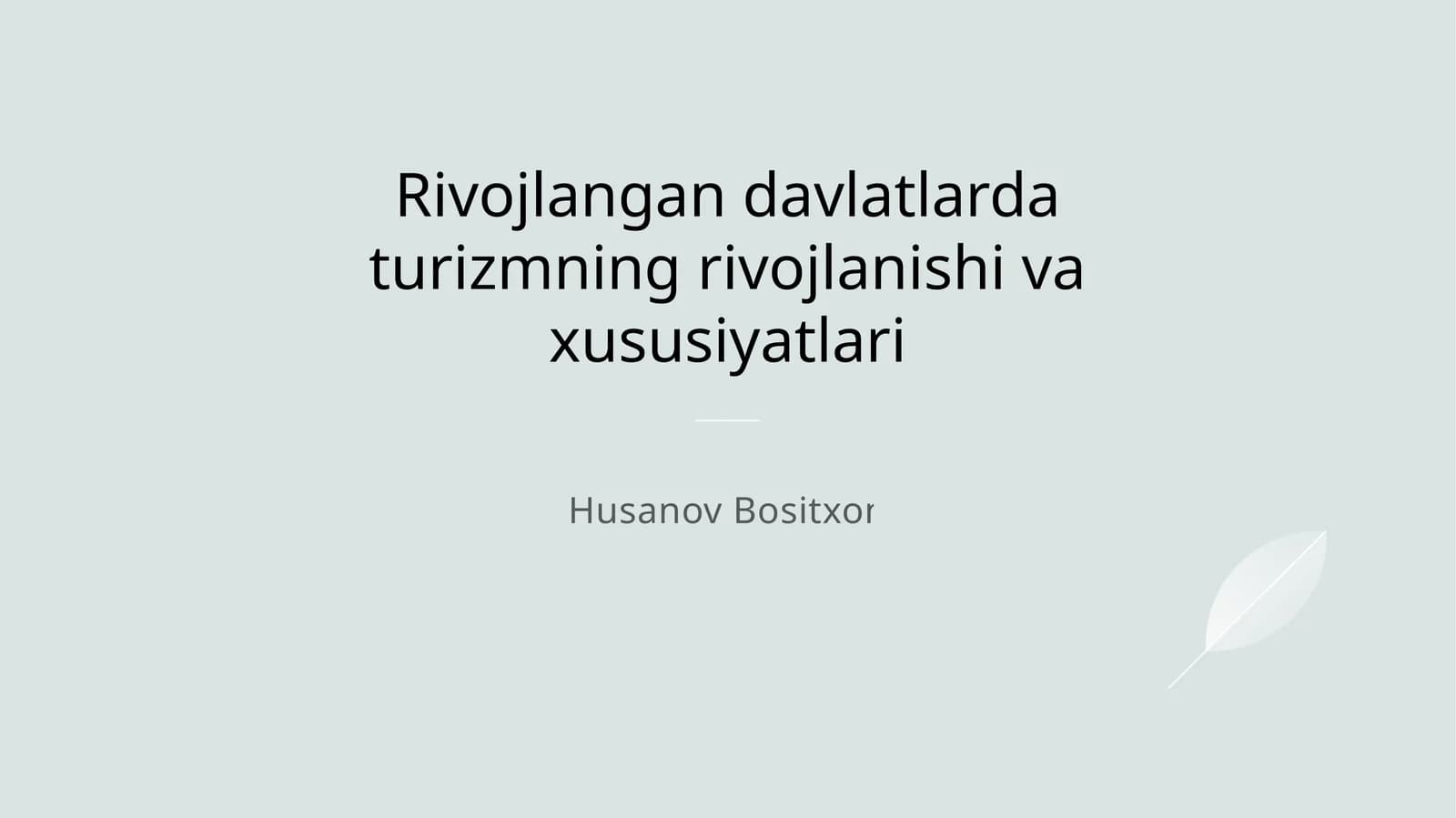 Rivojlangan davlatlarda turizmning rivojlanishi va xususiyatlari