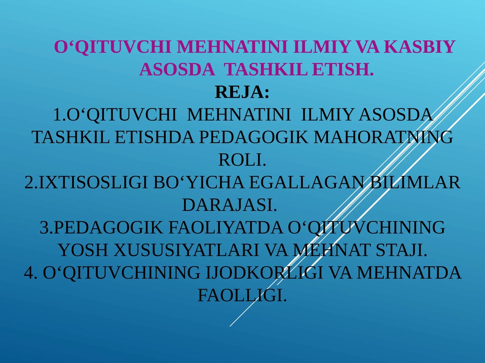O‘QITUVCHI MEHNATINI ILMIY VA KASBIYASOSDATASHKIL ETISH