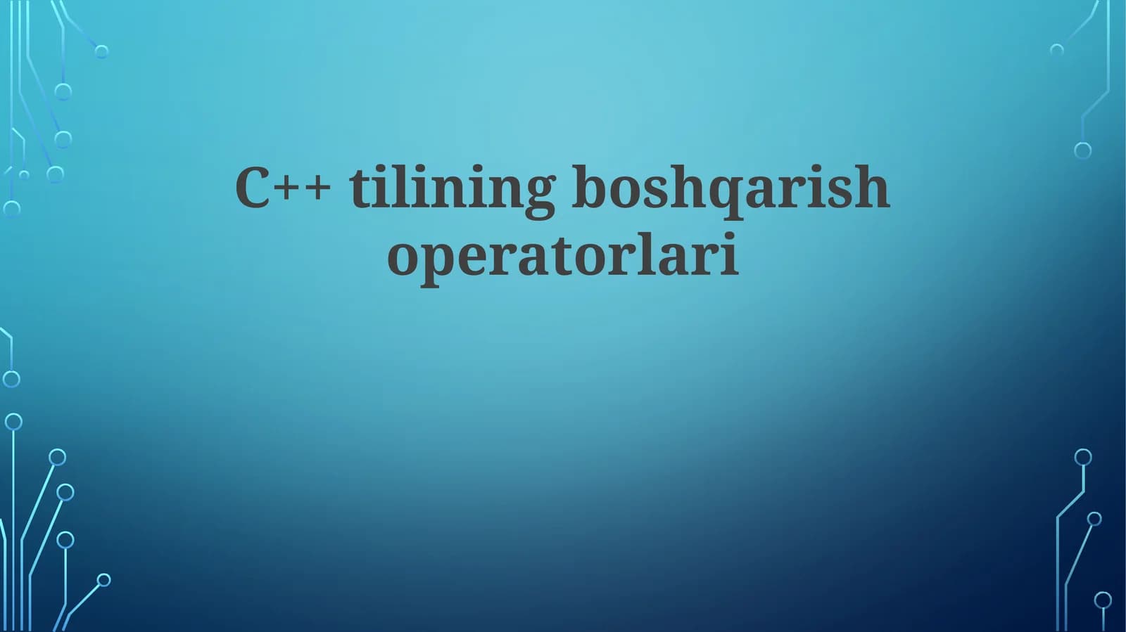 C++tiliningboshqarishoperatorlari