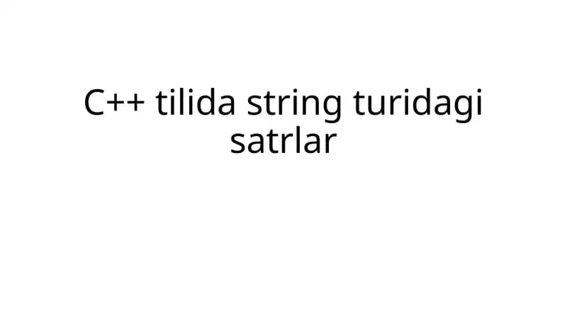 C++ tilida string turidagi satrlar