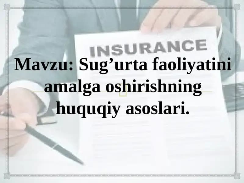 Sug'urta faoliyatini amalga oshirishning huquqiy asoslari