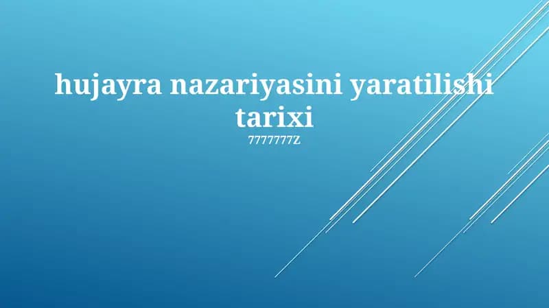 Hujayra nazariyasini yaratilishi tarixi