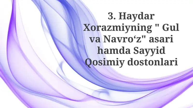 Haydar Xorazmiyning "Gul va Navro'z" asari hamda Sayyid Qosimiy dostonlari