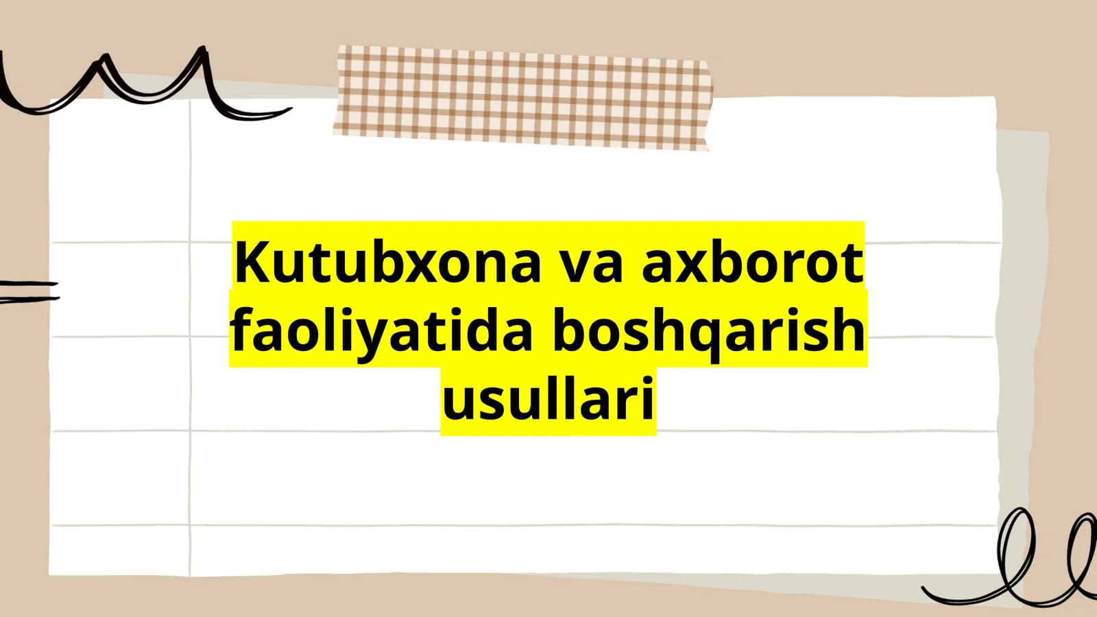 Kutubhona va axborot faoliyatida boshqarish usullari