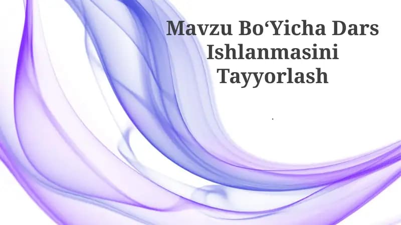 Mavzu Boʻyicha Dars Ishlanmasini Tayyorlash