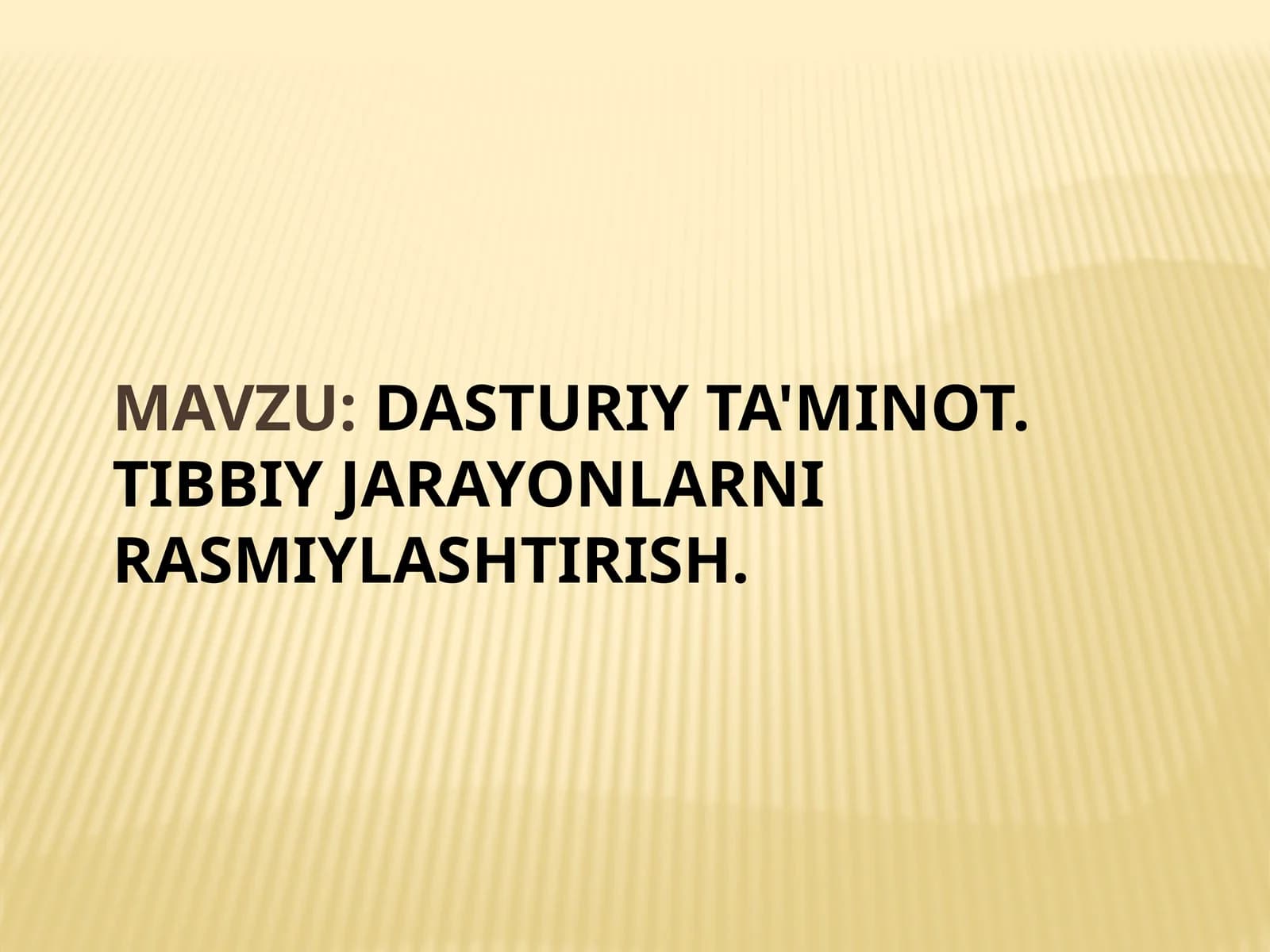 Dasturiy ta'minot. Tibbiy jarayonlarni rasmiylashtirish