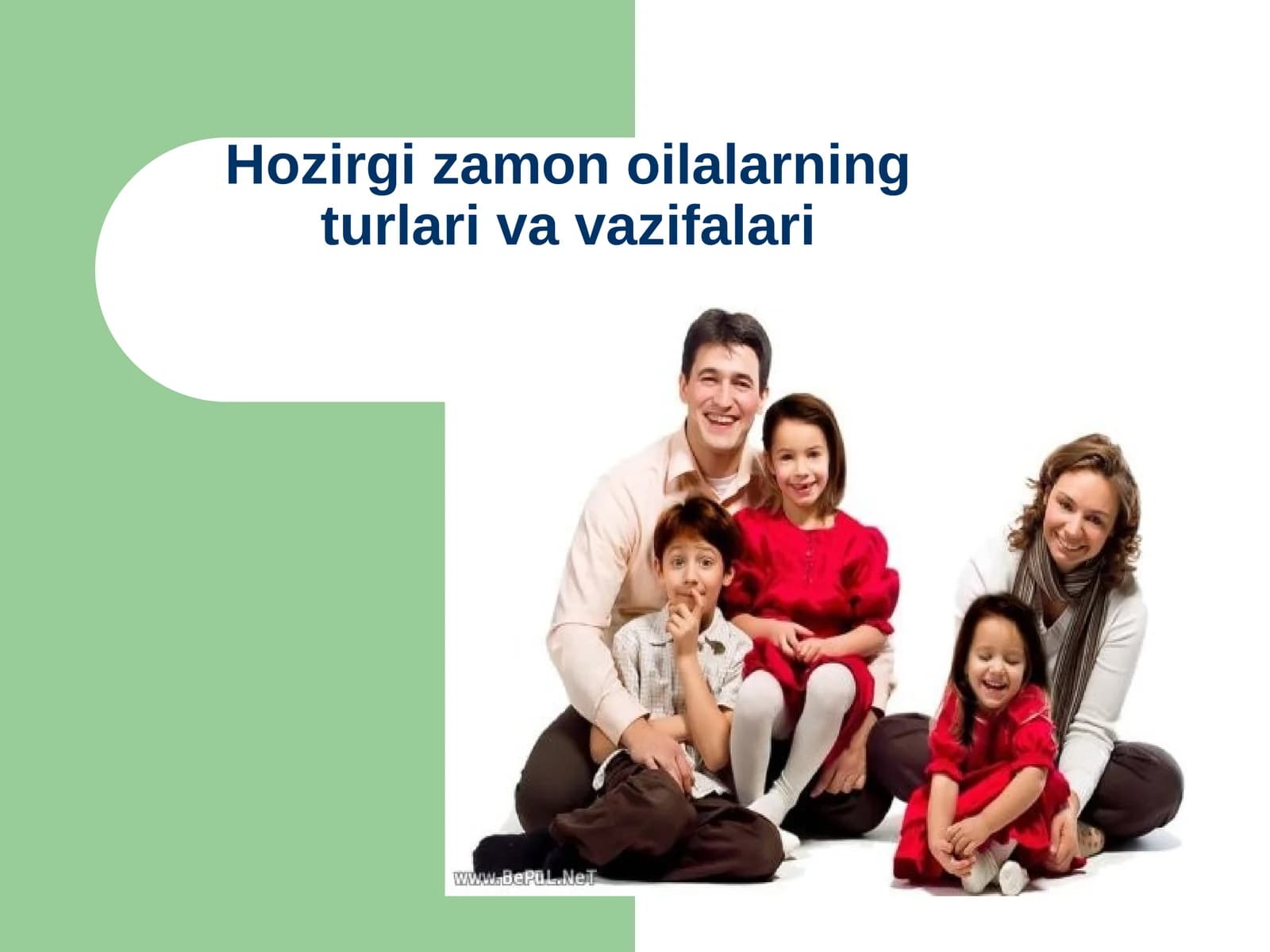 Hozirgi zamon oilalarning turlari va vazifalari