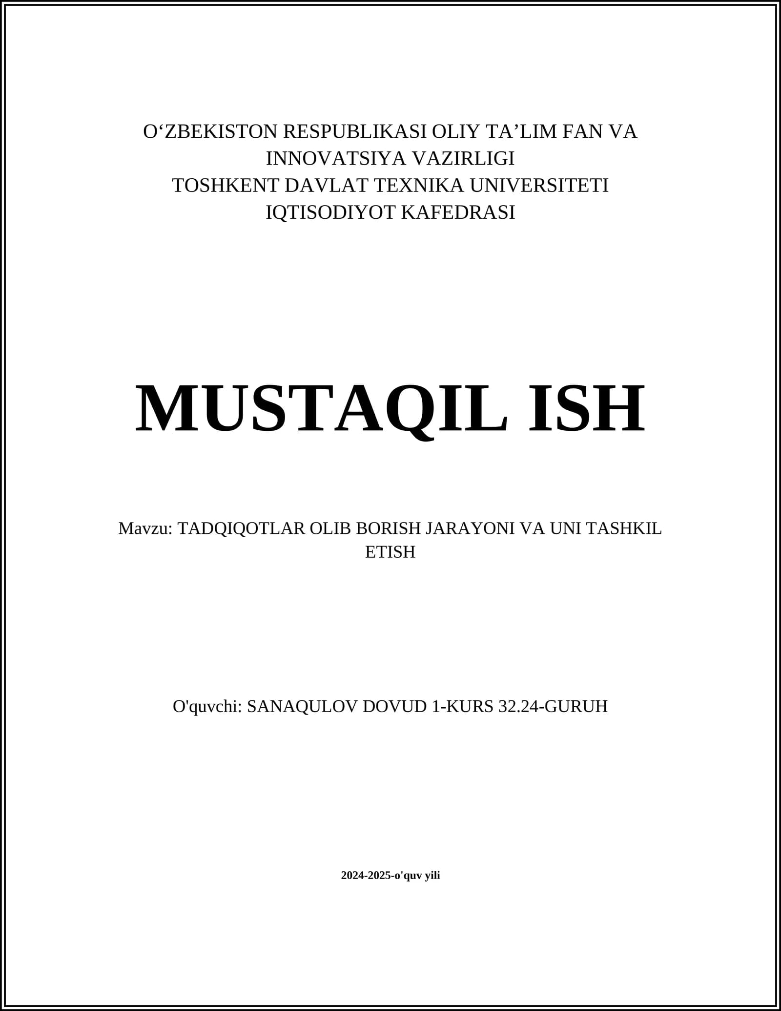 MUSTAQIL ISH Mavzu: TADQIQOTLAR OLIB BORISH JARAYONI VA UNI TASHKIL ETISH